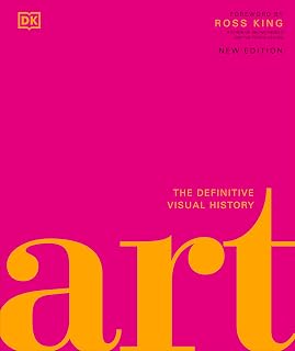 Art: The Definitive Visual Guide - DK Book on 30,000 Years of Global Art History with 2,500+ Masterpieces