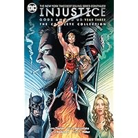 Injustice: Gods Among Us Year Three - The Complete Collection (Injustice