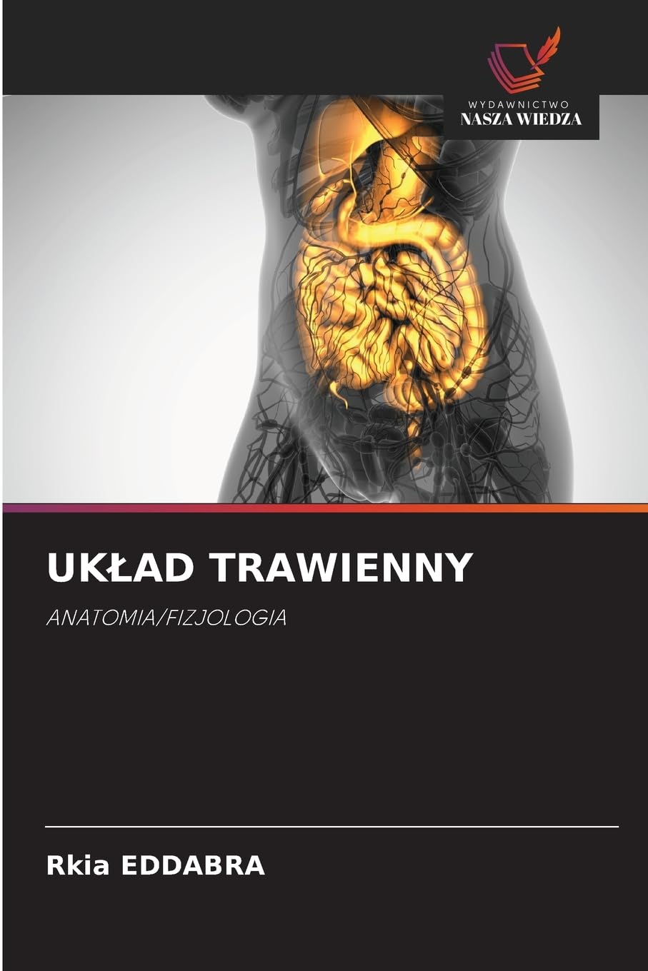 Uklad Trawienny: ANATOMIA/FIZJOLOGIA