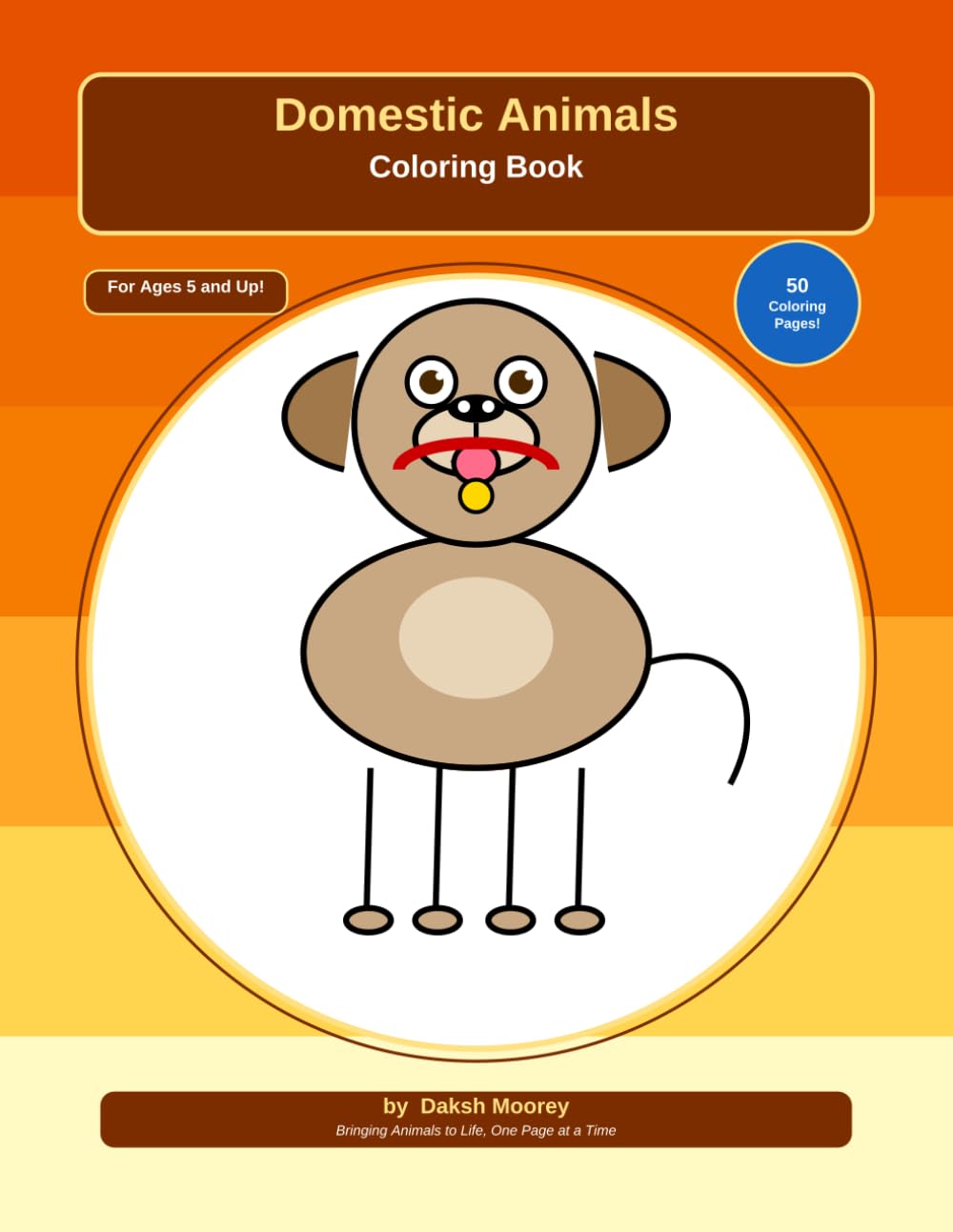 Domestic Animals Coloring Book: 50 Fun Farm Animal Coloring Pages for Kids Ages 5 and Up