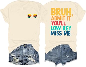 Last Day of School Shirts Bruh Teacher T-Shirt Admit It Youll Low Key Miss Me Bruh Vacation T-Shirt