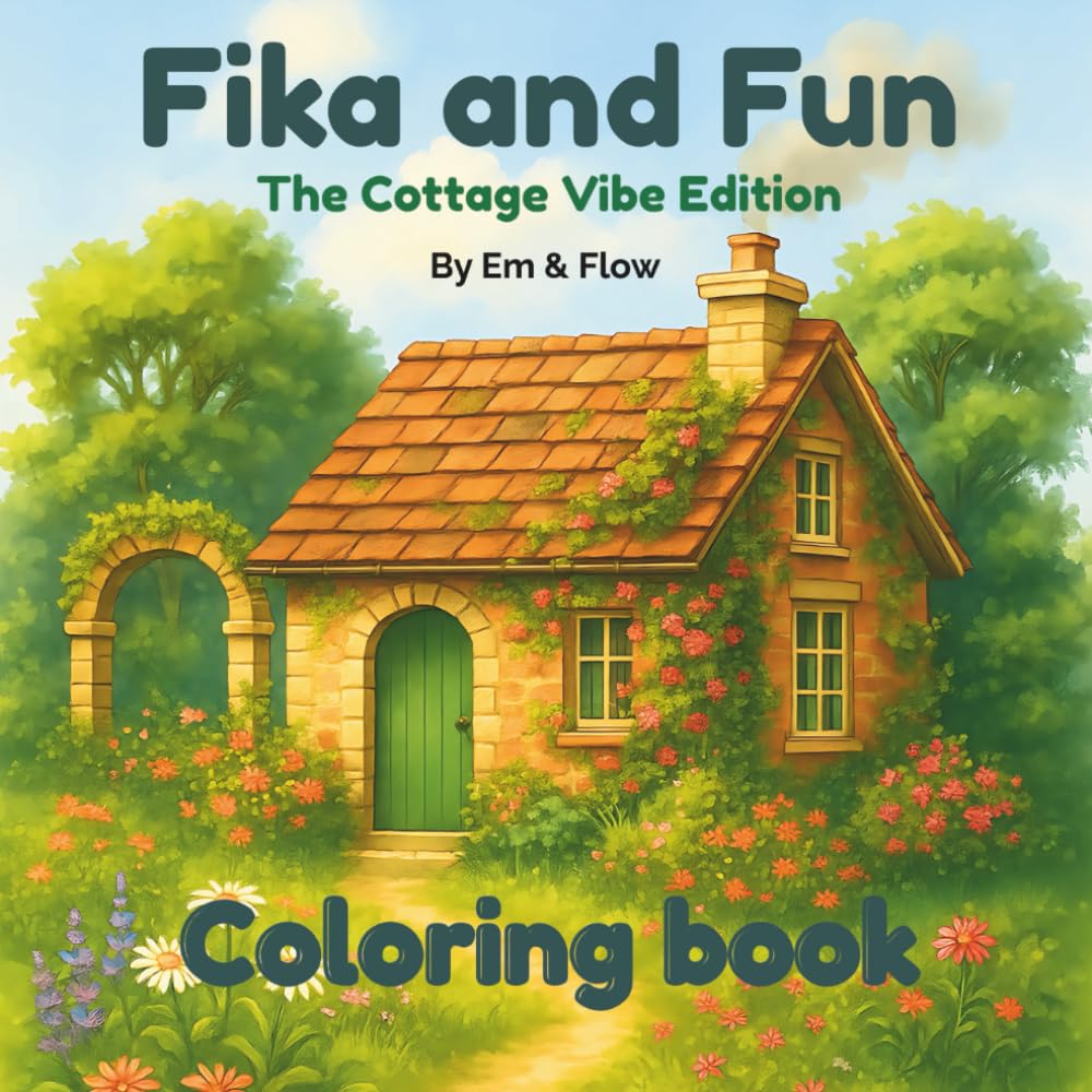 Fika and Fun: The Cottage Vibe Coloring Book: 30+ Relaxing Scenes Inspired by Slow Living and Scandinavian Charm