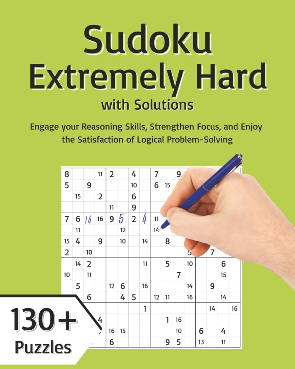 Sudoku Extremely Hard: A Premium Collection of Extreme-Level Sudoku Puzzles, Sharpen Your Mind with 132+ Difficult Challenges (Sudoku Series)