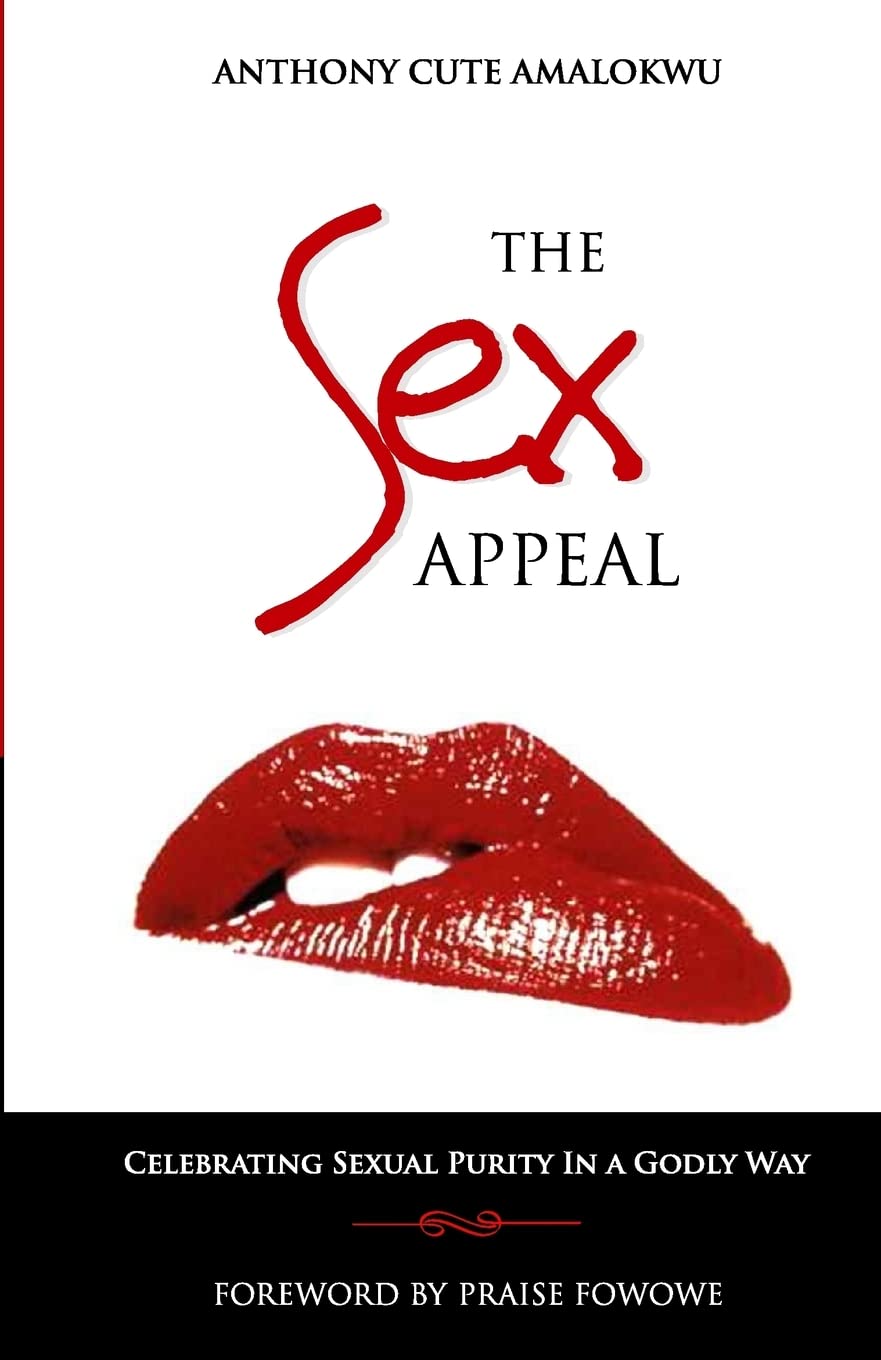 The Sex Appeal: Celebrating Sexual Purity in a Godly Way | Amazon