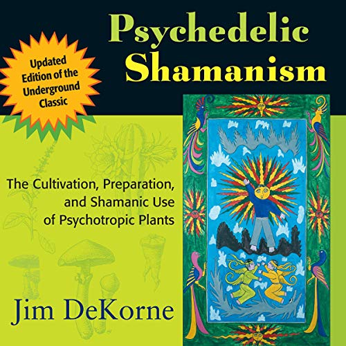 Psychedelic Shamanism, Updated Edition by Jim DeKorne episode artwork