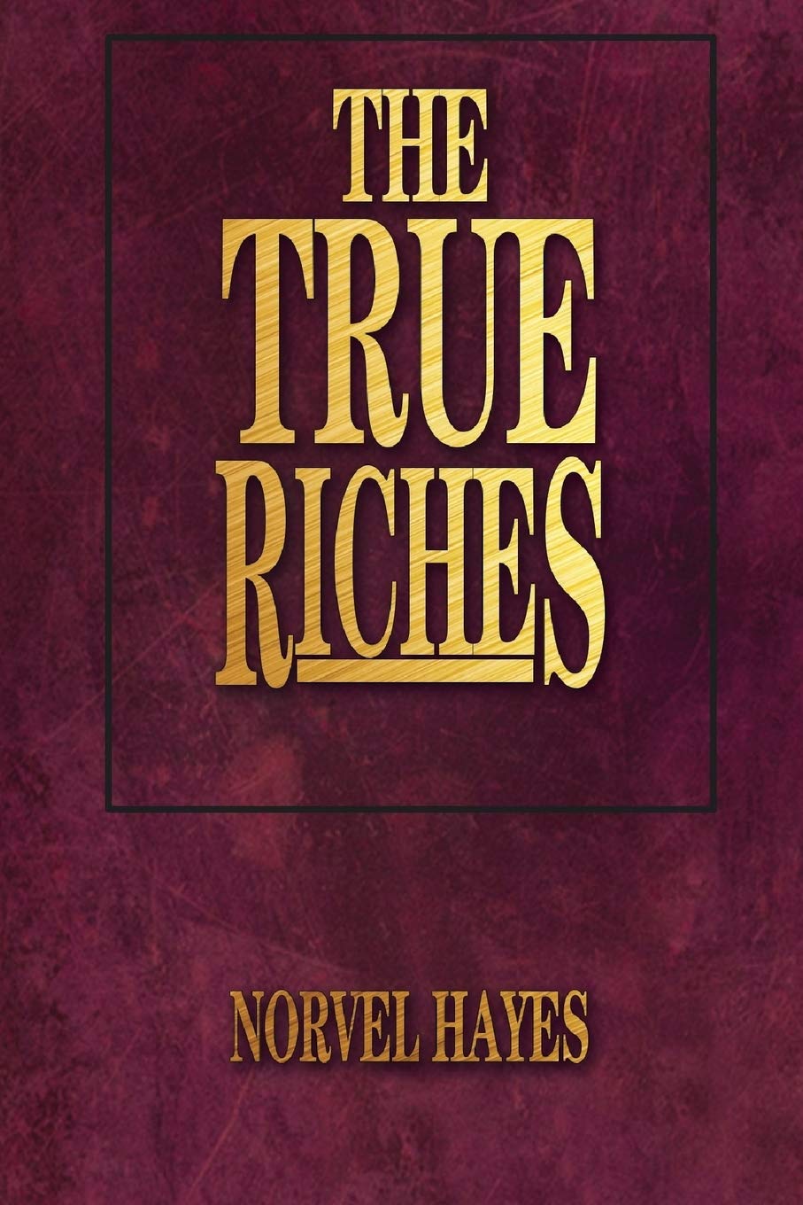 The True Riches