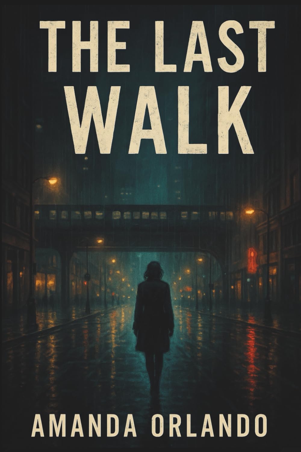 The Last Walk (The Amelia Nolan Novels)