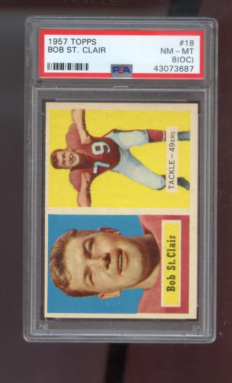1957 Topps #18 Bob St. Clair PSA 8 (OC) Graded Football Card NFL San Francisco 49ers