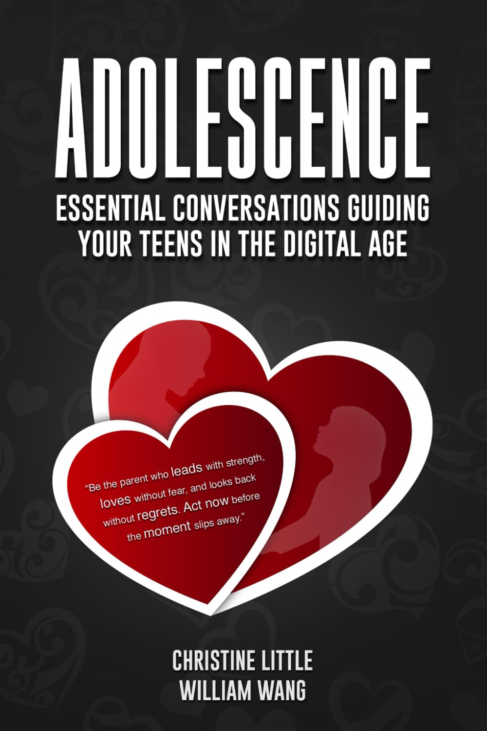 ADOLESCENCE, Essential Conversations Guiding Your Teens in the Digital Age: (Raise your teens with Confidence & connection, leave NO regrets)