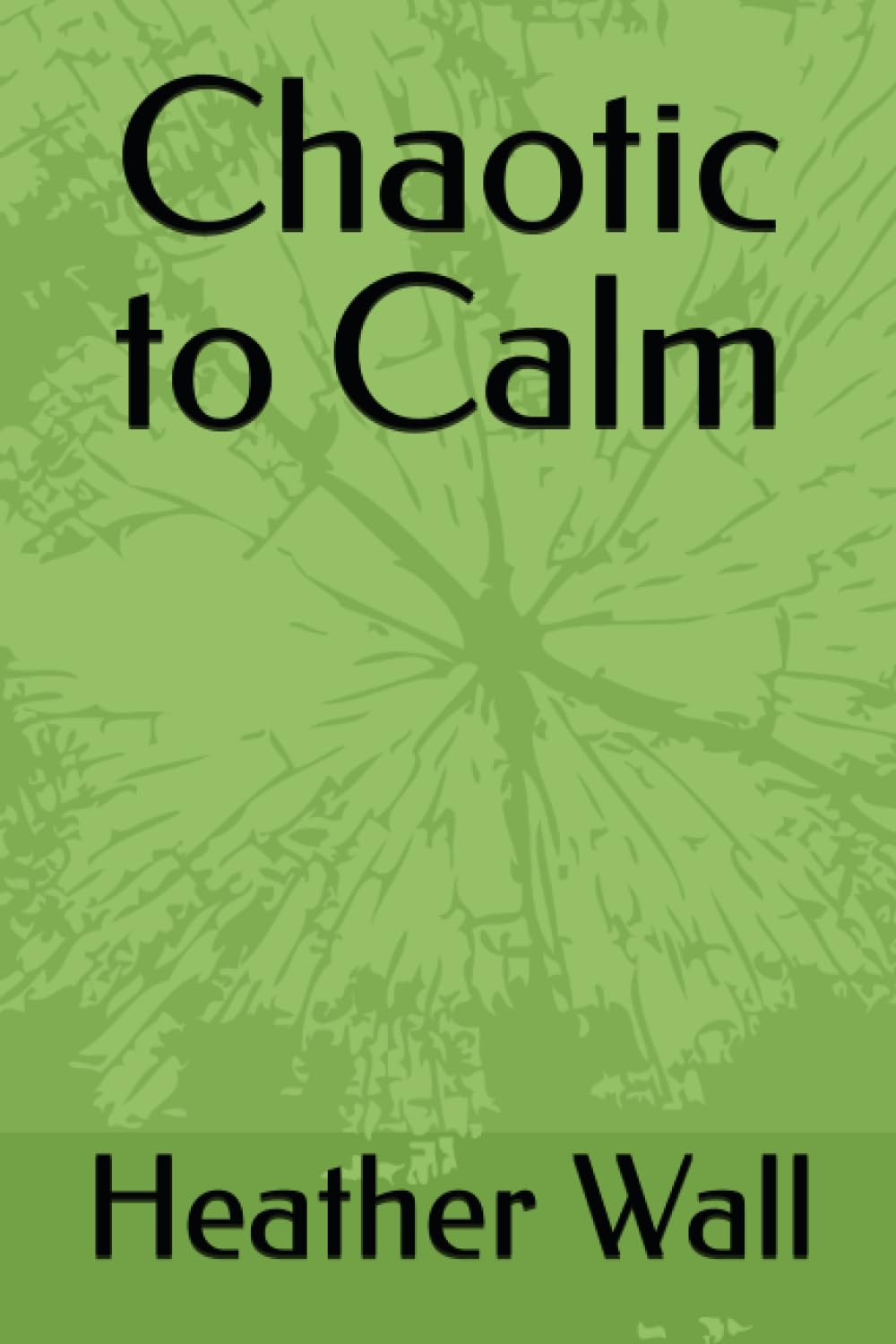Chaotic to Calm