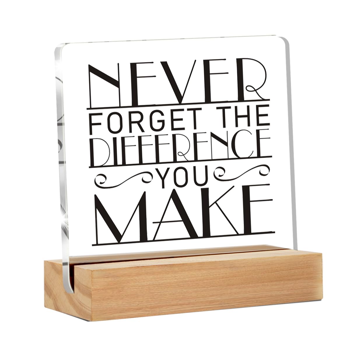 Wooden Sign - Never Forget The Difference You Make - Positive Reminder,Motivational Wood Plaque With A Support Frame - Home & Office Inspirational Gifts For Women & Man, Desk Decor & Accessories