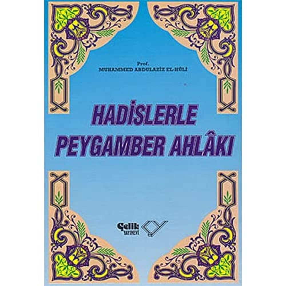 Hadislerle Peygamber Ahlâkı
