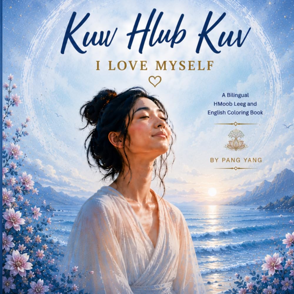 Kuv Hlub Kuv I Love Myself