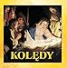 Koledy (Polish Christmas Songs. Christmas Carols from Poland)
