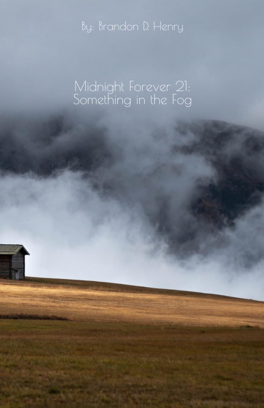 Midnight Forever 21: Something in the Fog