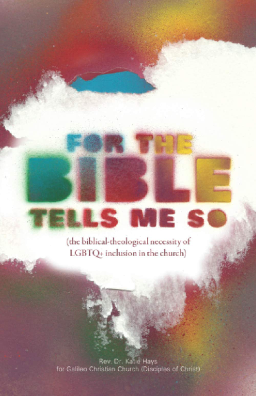 For The Bible Tells Me So: the biblical-theological necessity of LGBTQ+ inclusion in the church