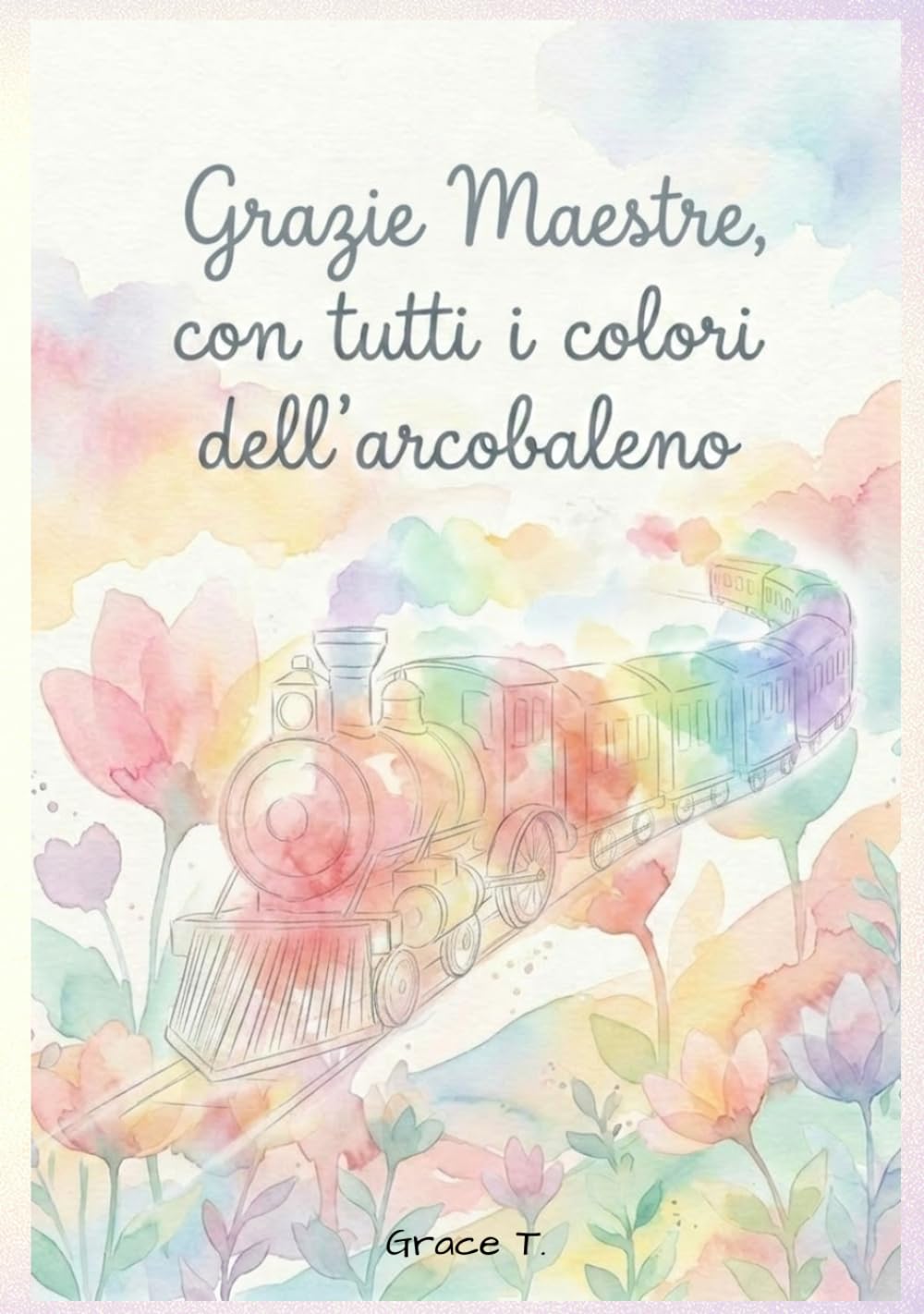 Grazie Maestre, con tutti i colori dell’arcobaleno: Il regalo di fine anno perfetto per le maestre dell’asilo nido
