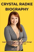 CRYSTAL RADKE BIOGRAPHY: Inspiring children and guiding teachers through books, speaking, and self-care