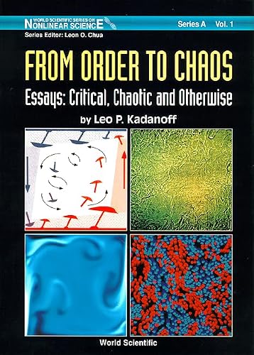 From Order to Chaos: Essays : Critical, Chaotic and Otherwise