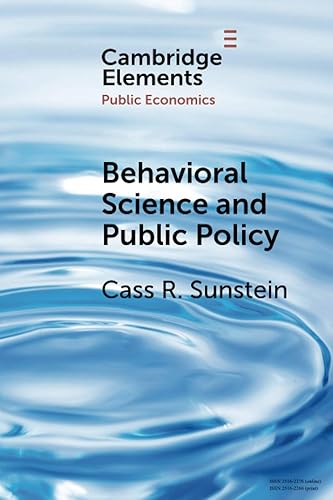 Behavioral Science and Public Policy (Elements in Public Economics)