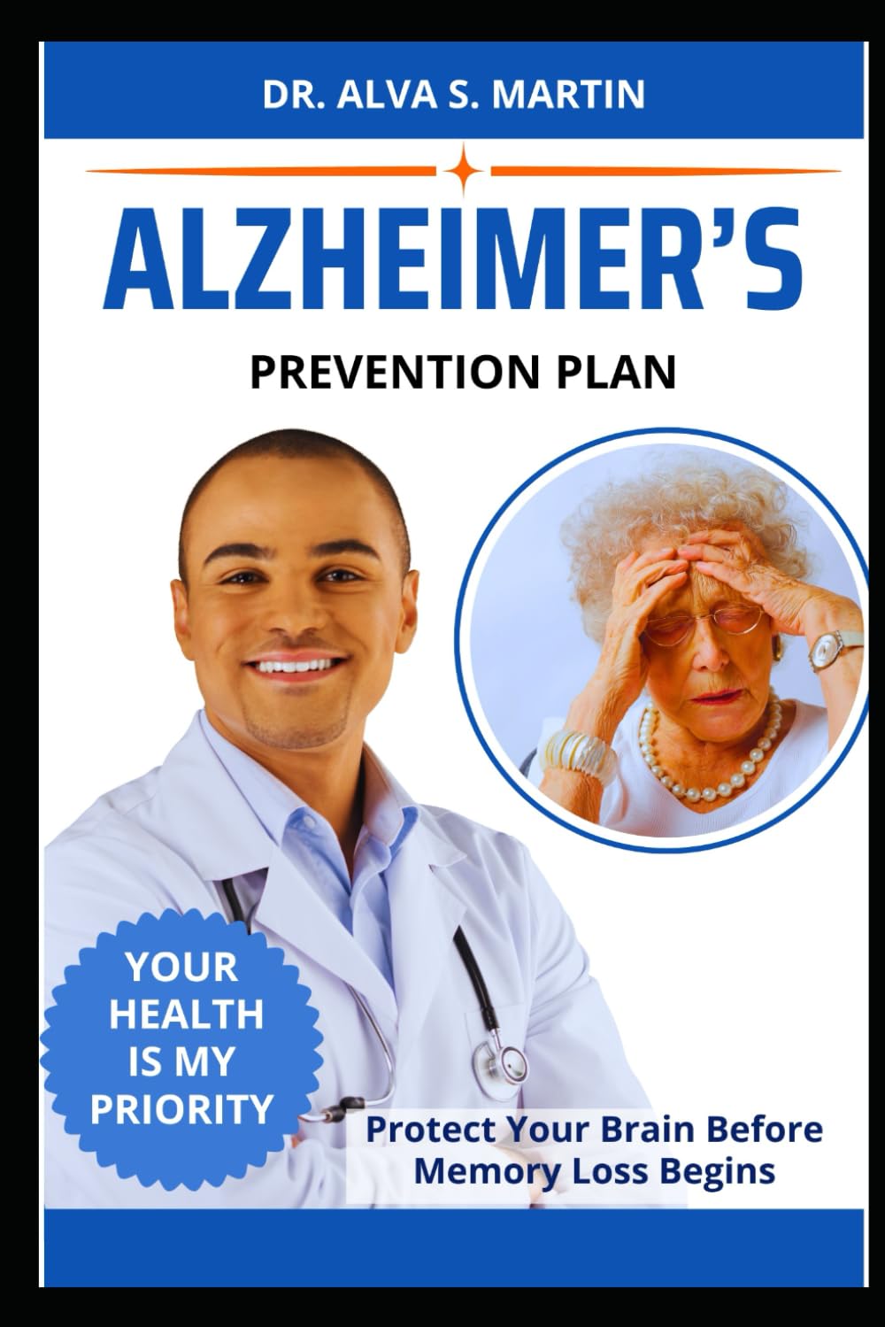 ALZHEIMER’S PREVENTION PLAN: Protect Your Brain Before Memory Loss Begins
