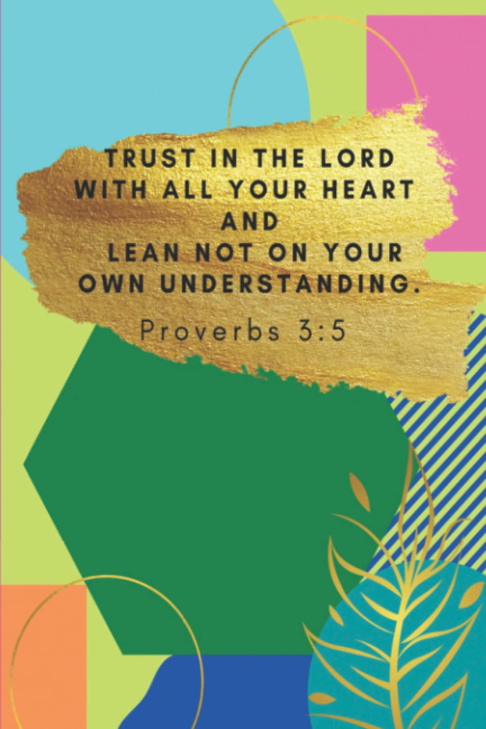Designer Notebook Journal - Trust in the Lord Christian journal - blank journal for women and girls: Abstract journal