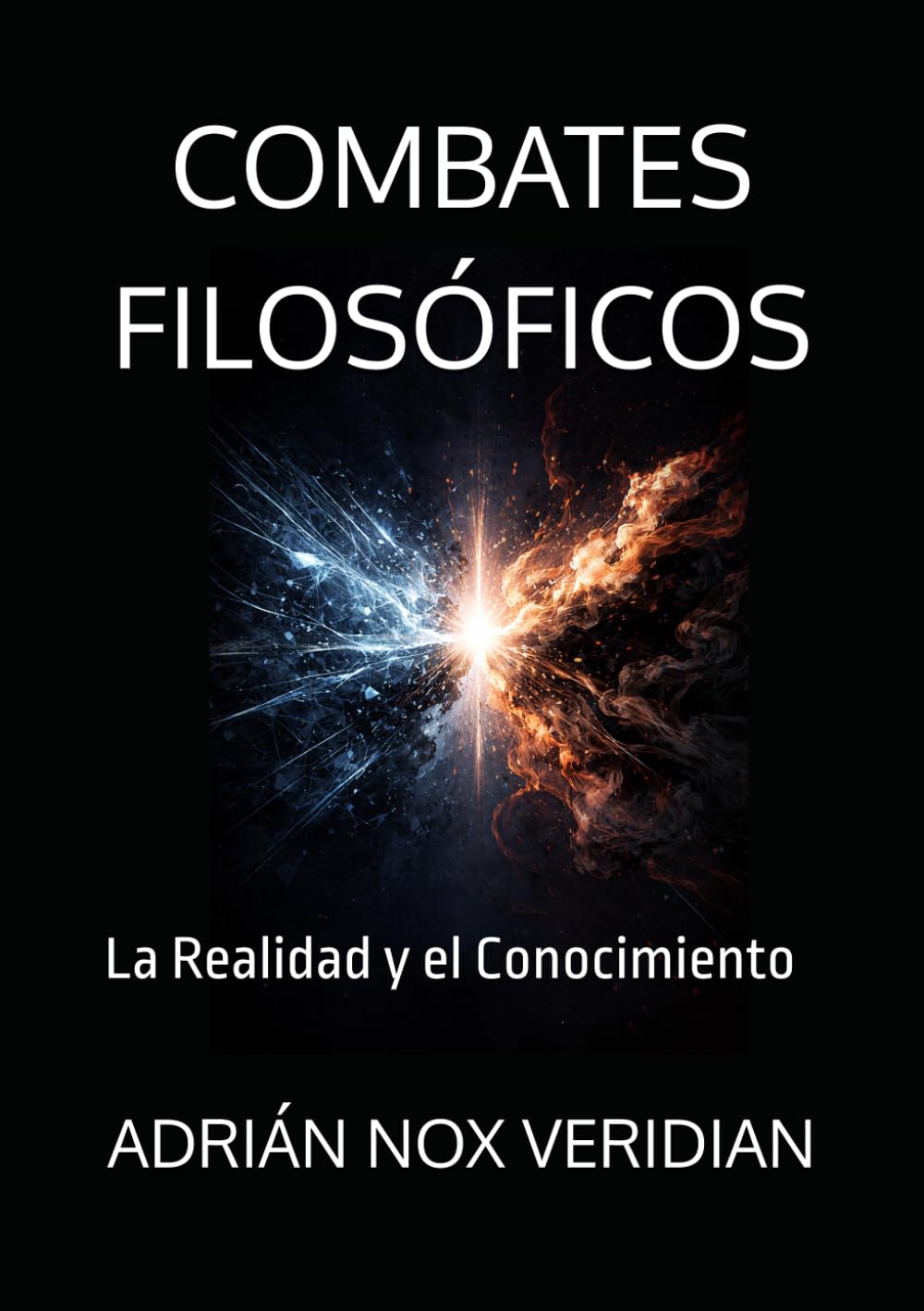 COMBATES FILOSÓFICOS: La Realidad y el Conocimiento