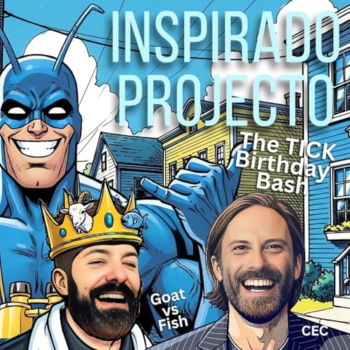 The TICK Big Blue Birthday Bash with GOAT vs FISH