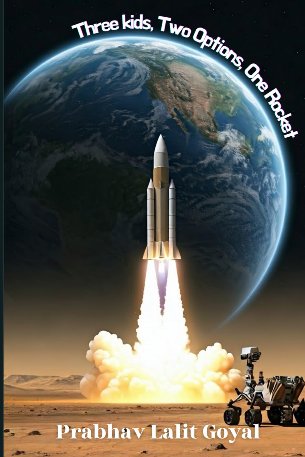 Three Kids, Two Options, One Rocket