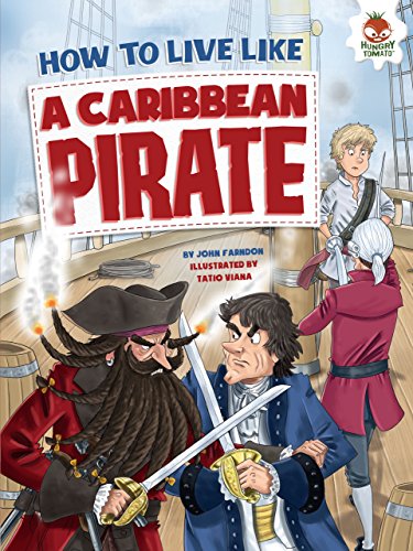 How to Live Like a Caribbean Pirate How to Live Like a Caribbean Pirate