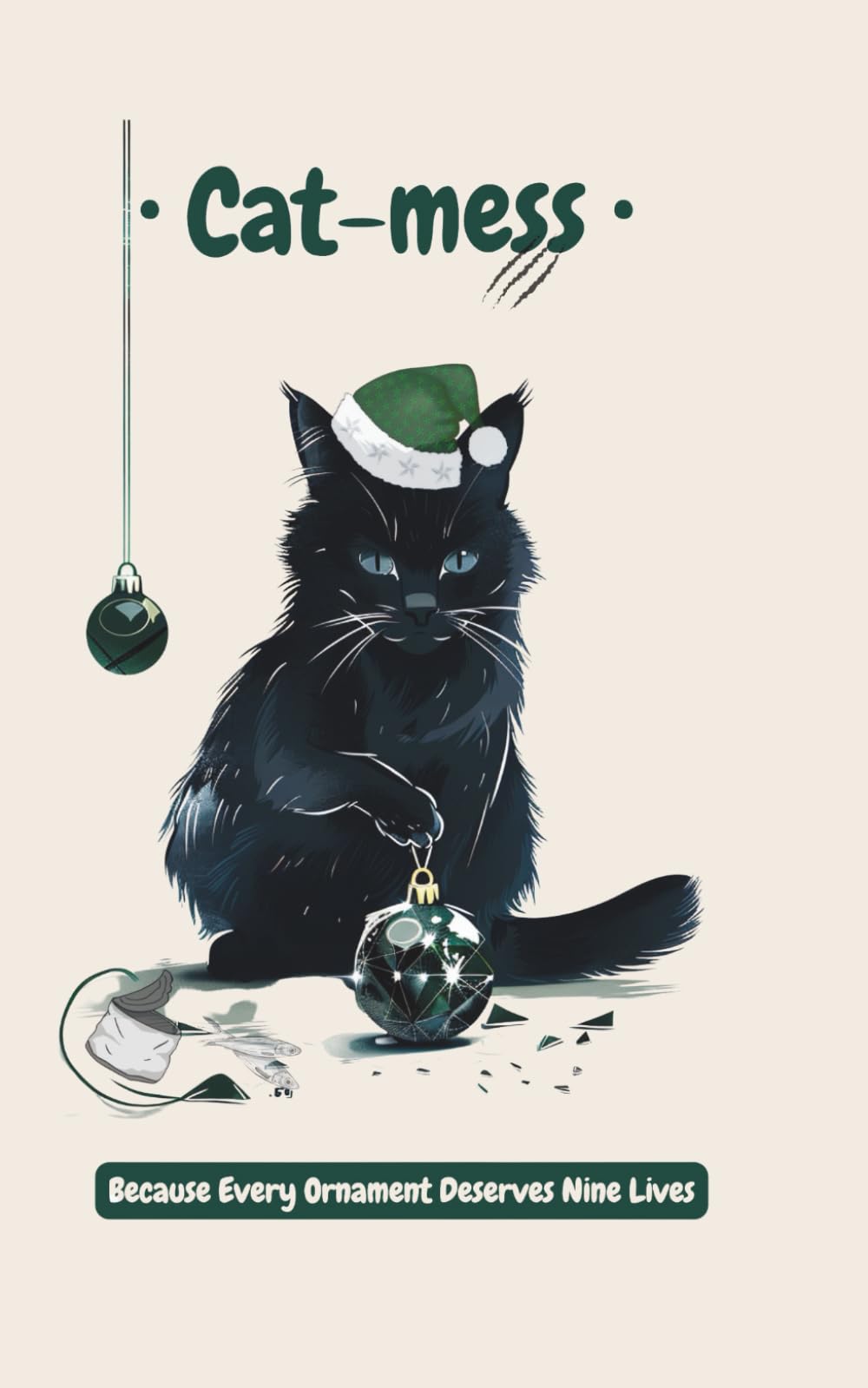 Cat-mess: Because Every Ornament Deserves Nine Lives: The Hilarious Christmas Gift Book for Cat Lovers & Cat Owners: A Festive Satire of Feline Chaos and Holiday Pet Mishaps (Pocket Laughs Collection)