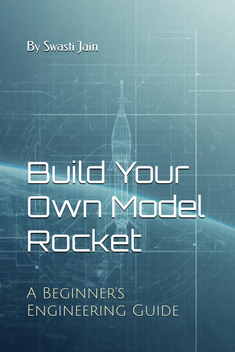 Build Your Own Model Rocket: A Beginner’s Engineering Guide