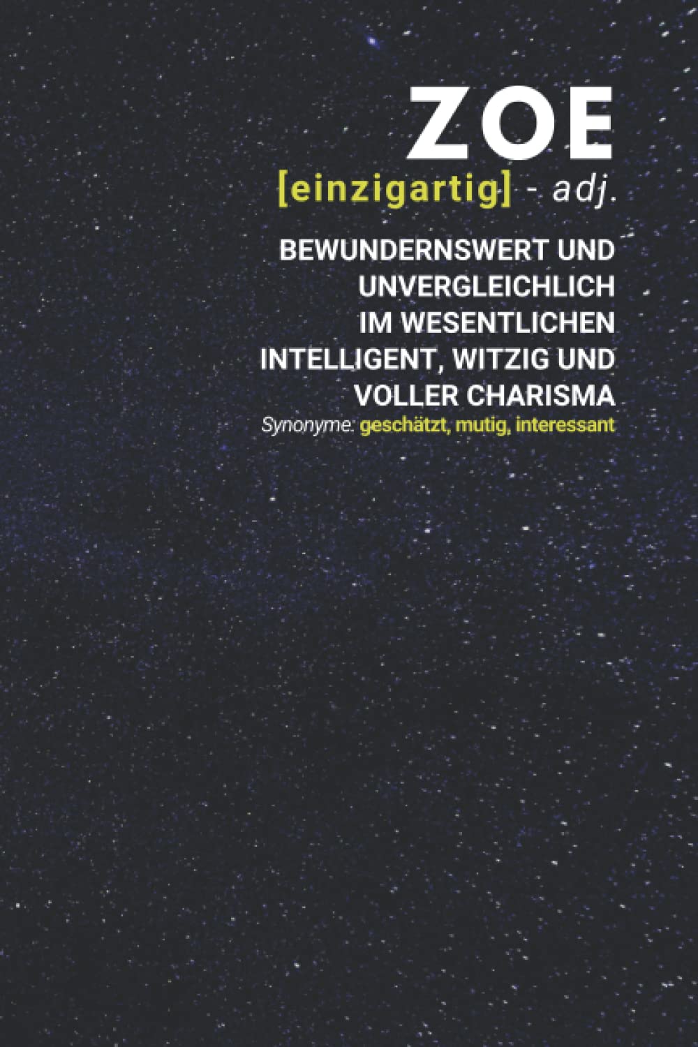 Zoe (einzigartig) bewundernswert: Notizbuch inkl. To Do Liste | Das perfekte Geschenk | personalisiert mit dem Namen Zoe | Geschenkidee | Geschenke | Name