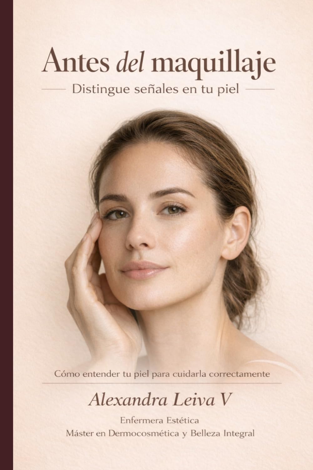 ANTES DEL MAQUILLAJE: DISTINGUE SEÑALES EN TU PIEL (El Lenguaje de la piel)