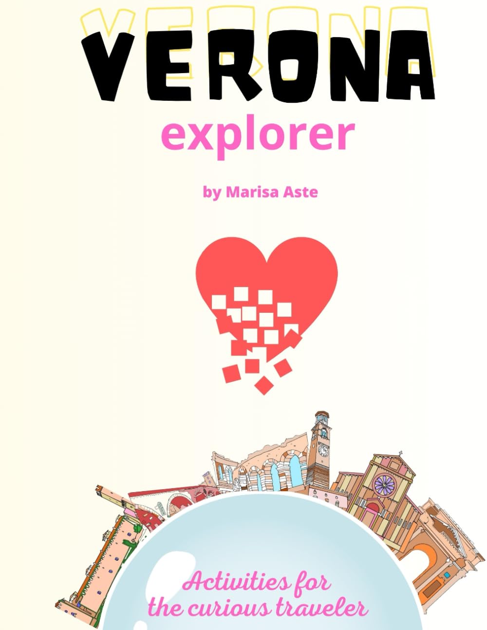 Verona Explorer: activities for the curious traveler