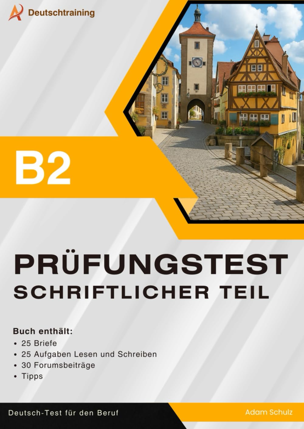 B2 Schreiben im Beruf – Briefe, Lesen und Schreiben und Forumsbeiträge: Material für die schriftliche DTB B2 Prüfung: 25 Briefe, Aufgaben Lesen und Schreiben und 30 Forumsbeiträge