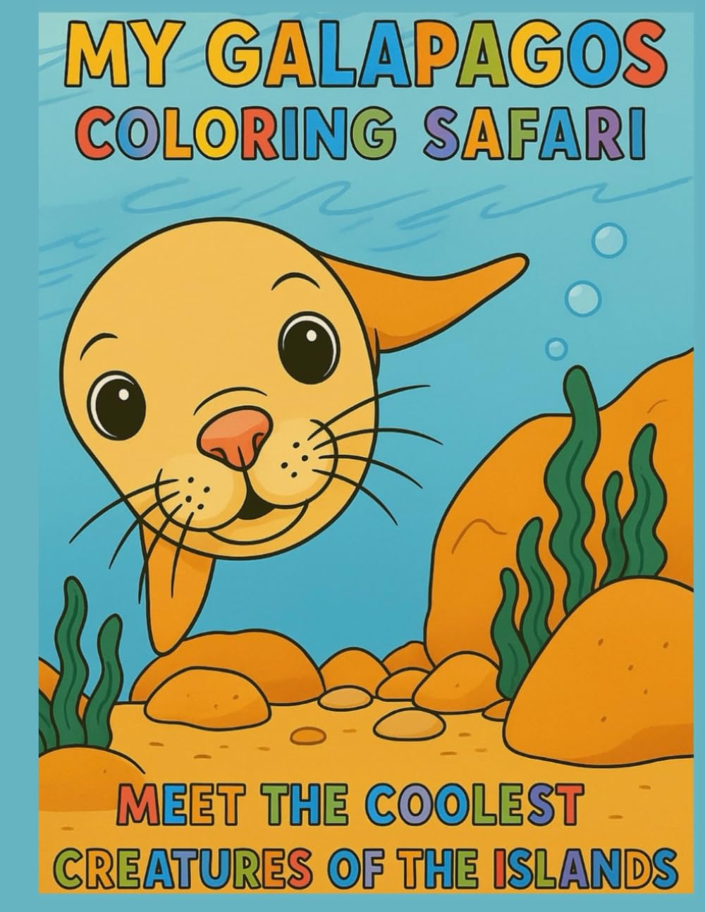 My Galapagos Coloring Safari: Meet the Coolest Creatures of the Islands