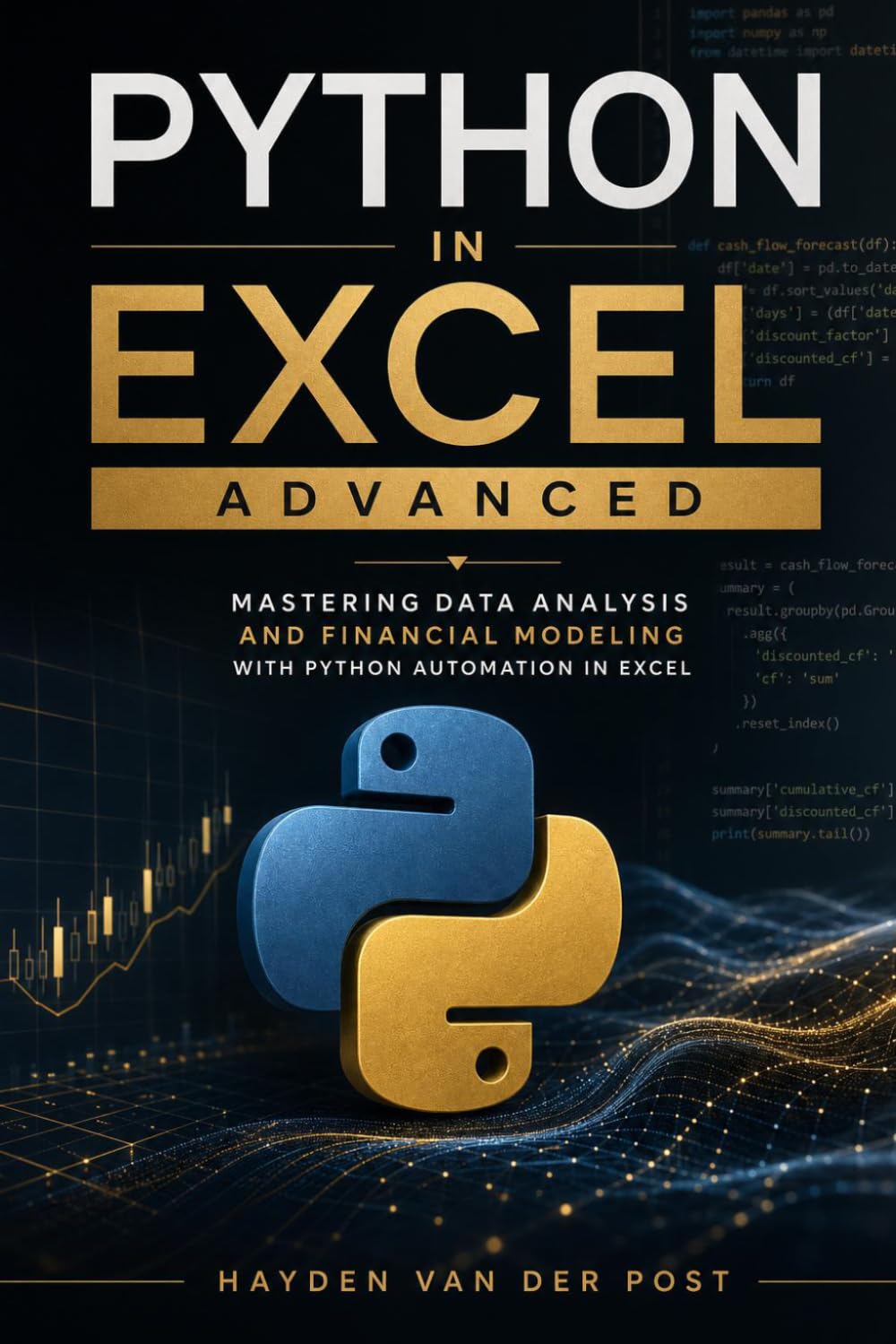 Python in Excel Advanced: Mastering Data Analysis and Financial Modeling with Python Automation in Excel (Excel with Python)