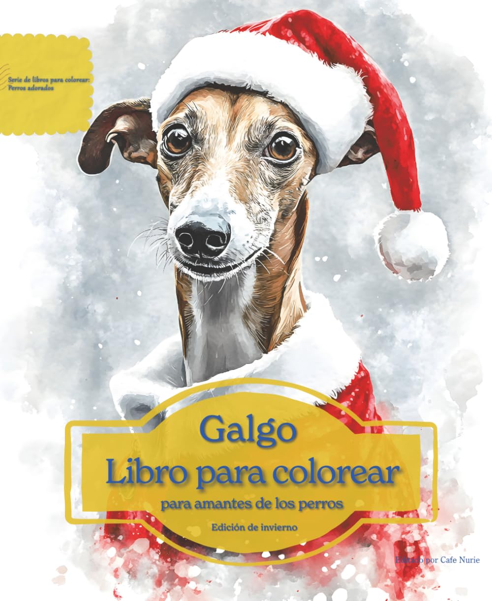 Galgo: Libro para colorear para amantes de los perros - Edición de invierno (Serie de libros para colorear: Perros adorados)