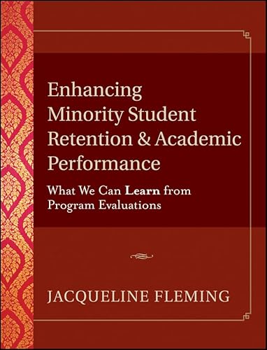 Enhancing Minority Student Retention and Academic Performance: What We Can Learn from Program Evaluations