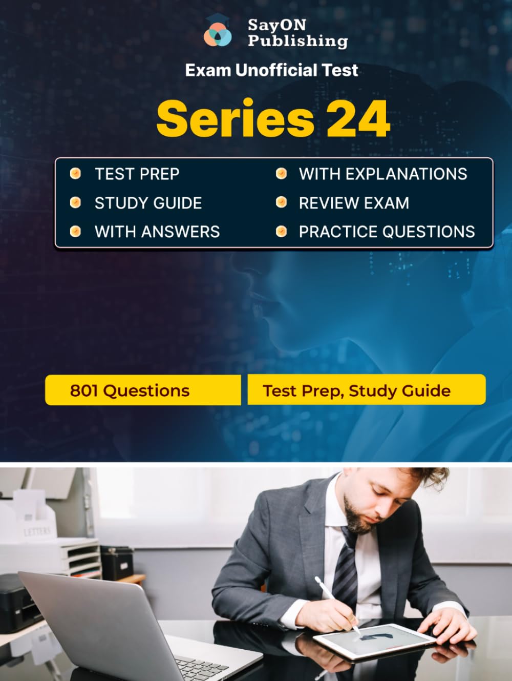 Series 24 Exam Unofficial Test Prep: 801 Practice Questions and Answers with Explanations - Certification Study Guide - Q&A Review - 2026 Edition