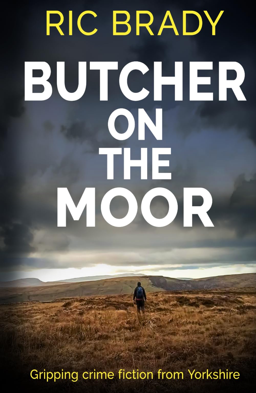 Butcher on the Moor: Gripping crime fiction from Yorkshire (The Yorkshire detective mystery series)