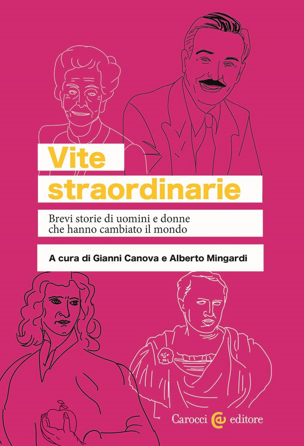 Vite Straordinarie. Brevi Storie Di Uomini E Donne Che Hanno Cambiato Il Mondo - 4