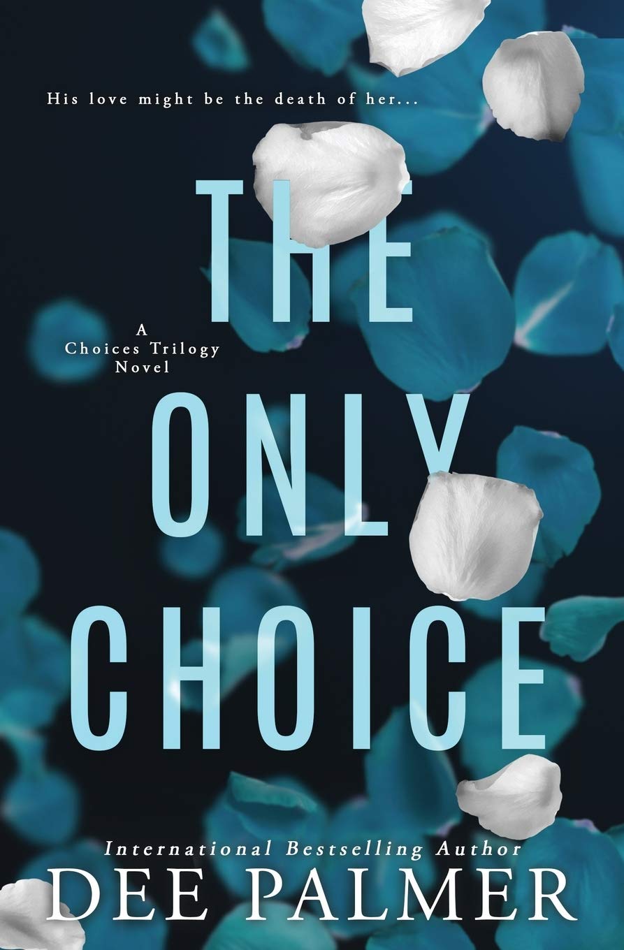 The Only Choice: Volume 3 (The Choices Series Book)