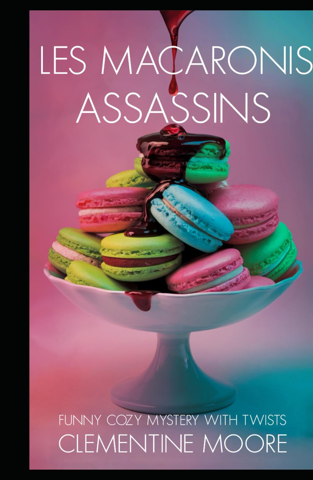 Les Macarons Assassins: Roman Policier Cosy (Les Mystères Douillets de Ginger Burnet)