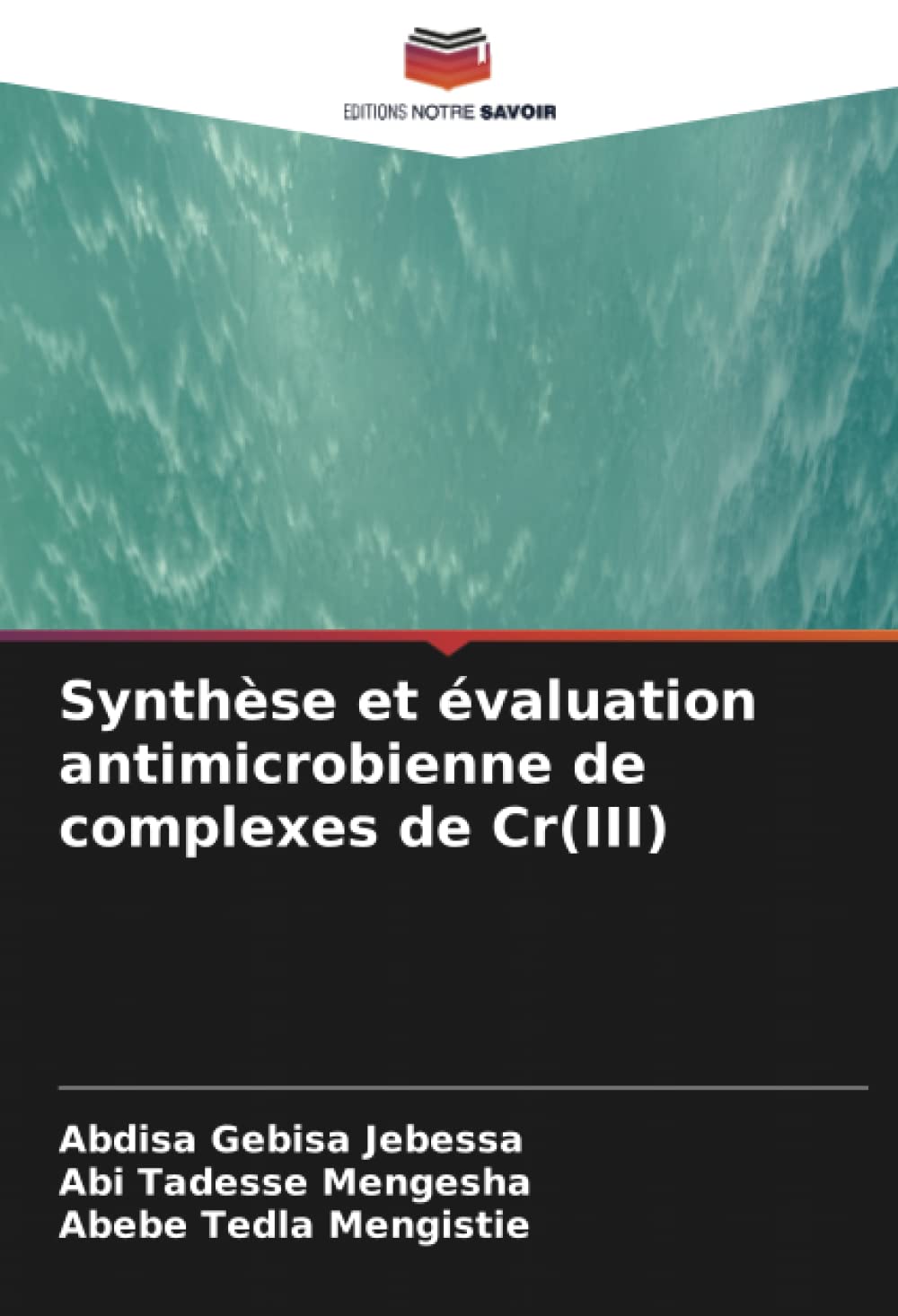 Synthèse et évaluation antimicrobienne de complexes de Cr(III)