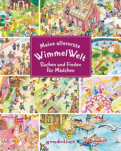 Meine allererste WimmelWelt - Suchen und finden für Mädchen: Kurze Texte...