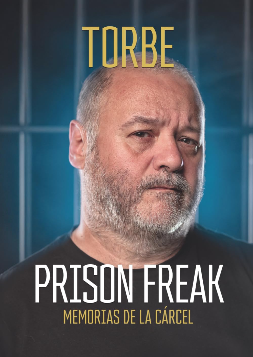 Torbe - Prison Freak: Memorias de la cárcel