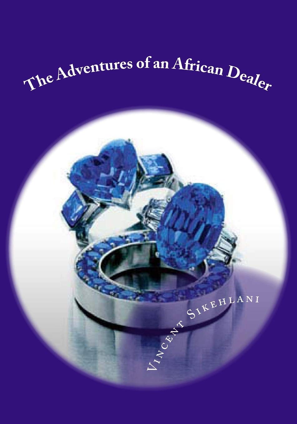 The Adventures of an African Dealer: Volume 1