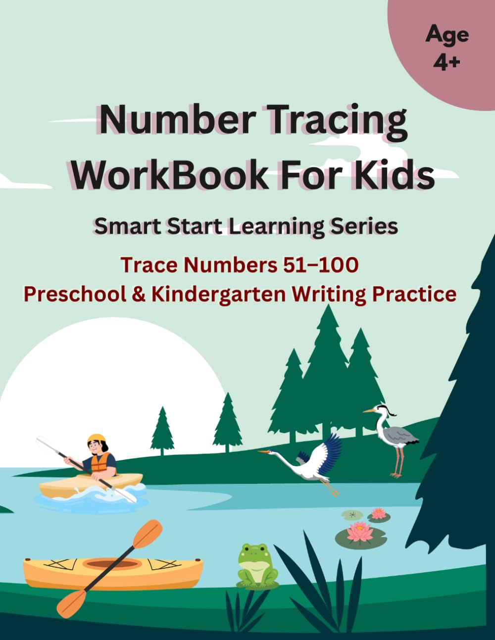 Number Tracing WorkBook For Kids Trace Numbers 51–100: Smart Start Learning Series | Trace Numbers 51 to 100 | Preschool & Kindergarten Writing Practice